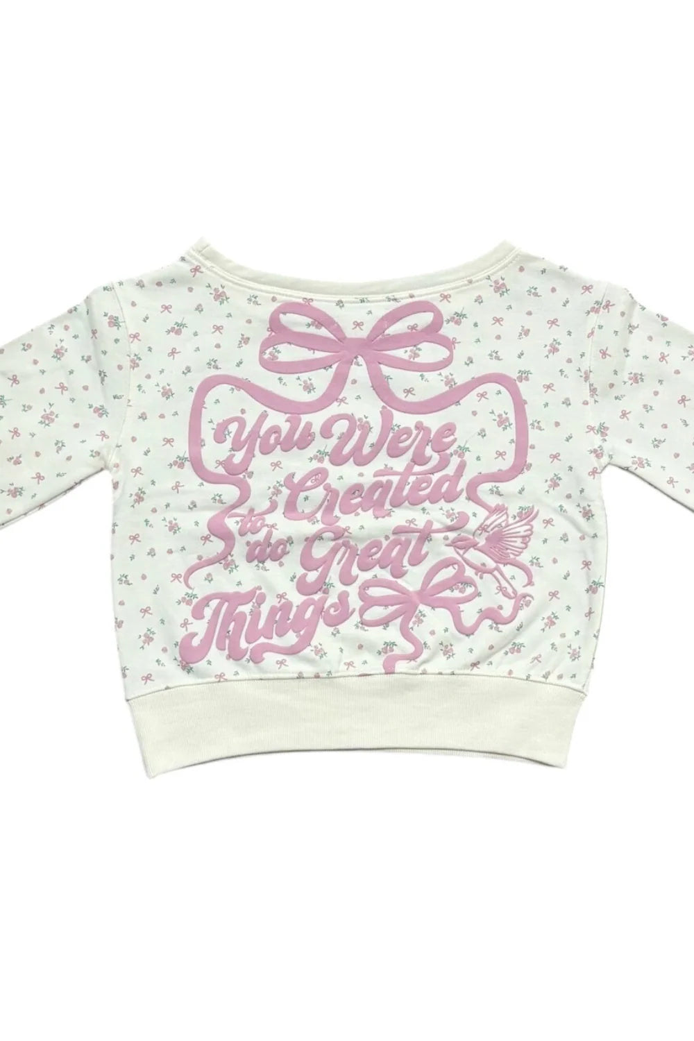 You Were Created for Great Things Sweatshirt