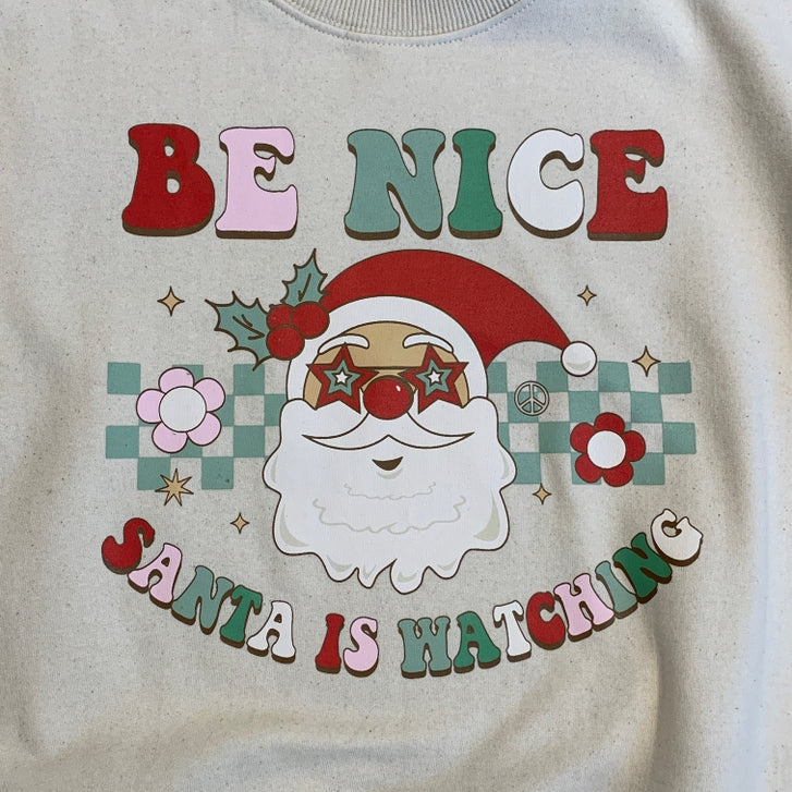 Be Nice Santa Is Watching Sweatshirt